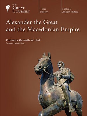 cover image of Alexander the Great and the Macedonian Empire